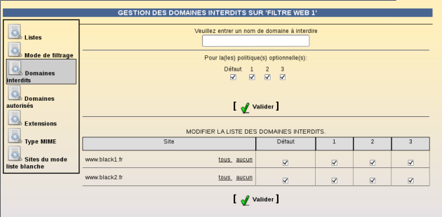 Interdiction de domaines pour les quatre politiques de la zone de configuration sur le filtre nommé par défaut "Filtre web 1"