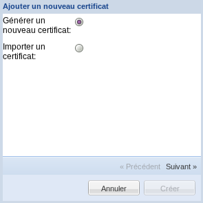 Générer un certificat autosigné ou importer les fichiers